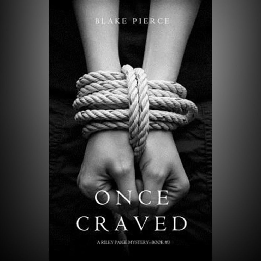 Once Craved by Blake Pierce - Crime Thriller